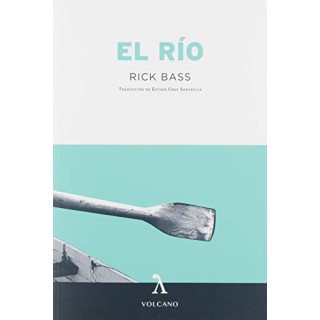 EL RIO - RICK BASS